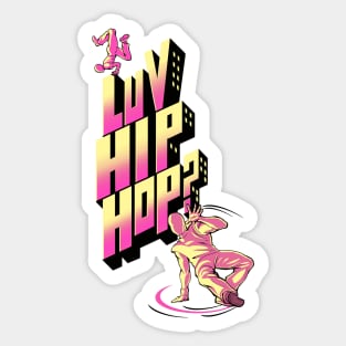 Luv Hip Hop? Sticker